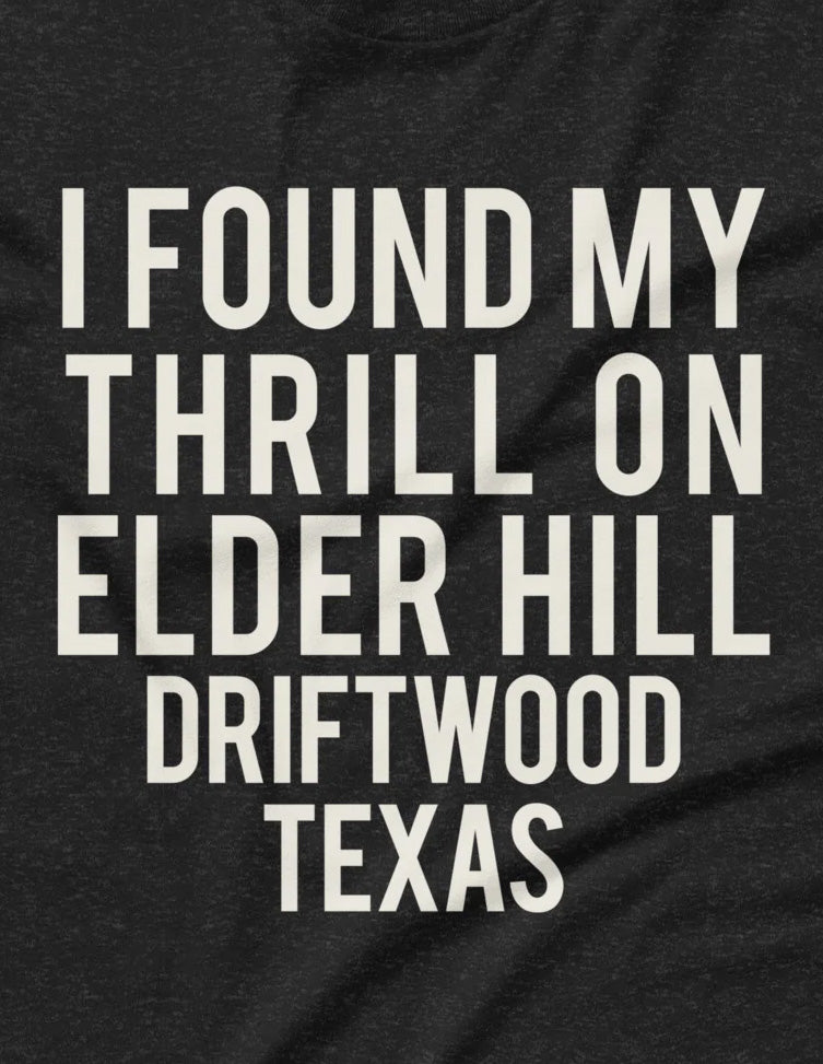 Thrill On Elder Hill - t-shirt