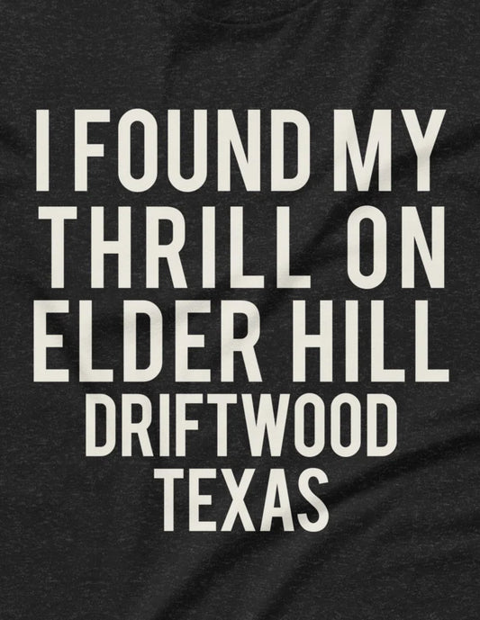 Thrill On Elder Hill - t-shirt