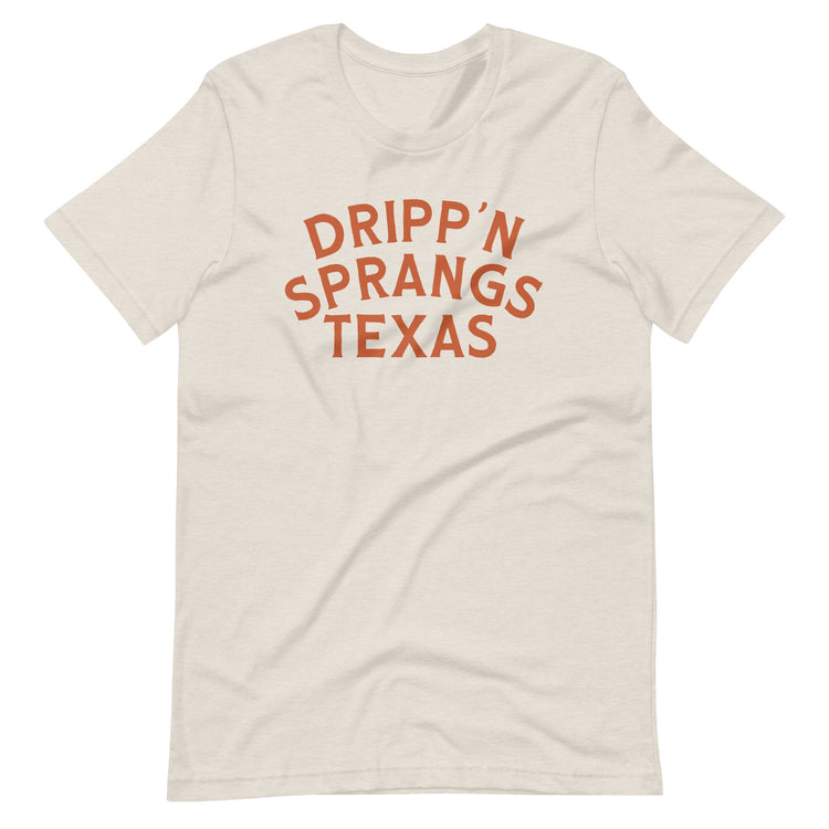 Dripp'n Sprangs TX, Unisex t-shirt, front view